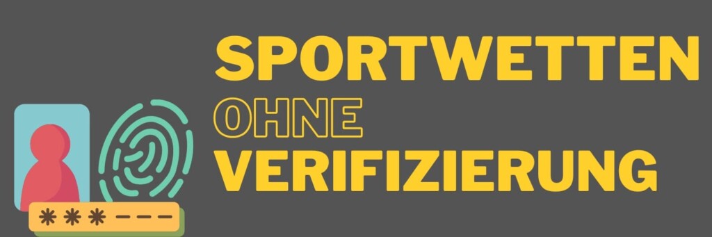 Wetten ohne Verifizierung - Unkompliziert und Direkt