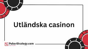 Utländska Casino En Djupdykning i Spelvärlden 703288158