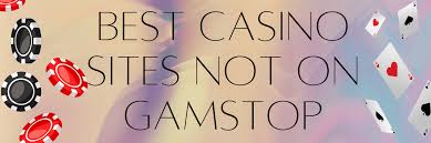 Best Non GamStop Online Casinos Play Without Restrictions Best Non GamStop Online Casinos Play Without Restrictions