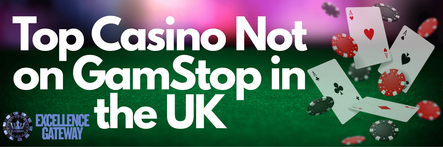 Discover the Latest Casinos Without GamStop Discover the Latest Casinos Without GamStop