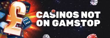 Discover the World of Casinos That Aren't on GamStop