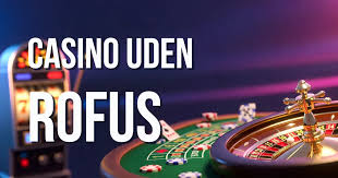 Find det bedste udenlandske casino uden ROFUS