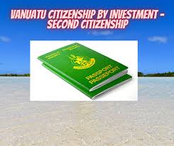การขอถือสัญชาติ Vanuatu ผ่านการลงทุน การขอถือสัญชาติ Vanuatu ผ่านการลงทุน
