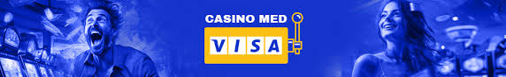 Alt, hvad du behøver at vide om Visa casinoer -391835855