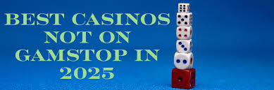 Top Casinos Not on GamStop Discover Unrestricted Gaming Options